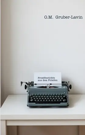 GRUBER-LAVIN |  Frontberichte aus dem Frieden | Buch |  Sack Fachmedien