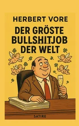 Vore |  Der grösste Bullshitjob der Welt | Buch |  Sack Fachmedien