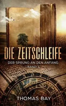 Bay |  Die Zeitschleife | eBook | Sack Fachmedien