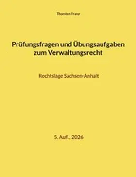 Franz |  Prüfungsfragen und Übungsaufgaben zum Verwaltungsrecht | eBook | Sack Fachmedien