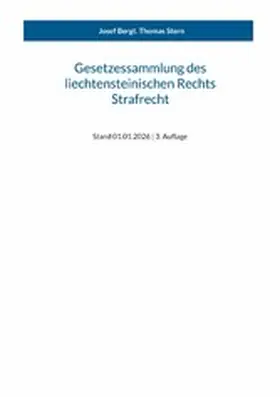 Bergt / Stern |  Gesetzessammlung des liechtensteinischen Rechts - Strafrecht | eBook | Sack Fachmedien