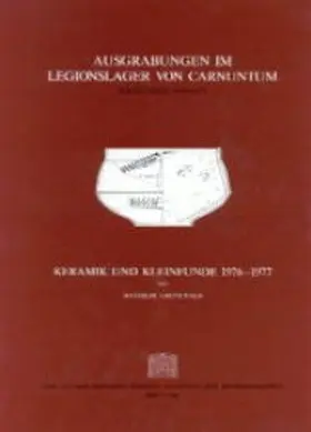 Grünewald |  Ausgrabungen im Legionslager von Carnuntum. Keramik und Kleinfunde 1976-1977 | Buch |  Sack Fachmedien