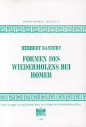 Bannert |  Formen des Wiederholens bei Homer | Buch |  Sack Fachmedien