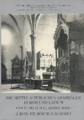 Garms / Sommerlechner / Telesko |  Die mittelalterlichen Grabmäler in Rom und Latium vom 13. bis zum 15. Jahrhundert | Buch |  Sack Fachmedien