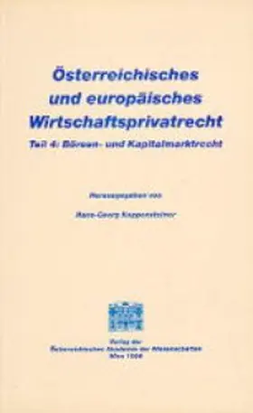 Koppensteiner |  Österreichisches und europäisches Wirtschaftsprivatrecht / Börsen- und Kapitalmarktrecht | Buch |  Sack Fachmedien