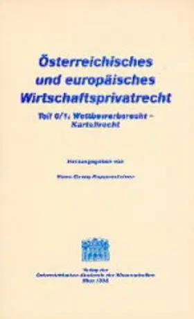 Eilmansberger / Koppensteiner |  Österreichisches und europäisches Wirtschaftsprivatrecht / Wettbewerbsrecht - Kartellrecht | Buch |  Sack Fachmedien