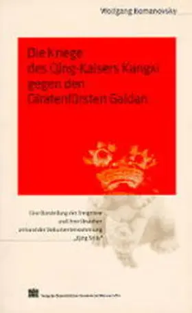 Romanowsky |  Die Kriege des Qing-Kaisers Kangxi gegen den Oiratenfürsten Galdan | Buch |  Sack Fachmedien