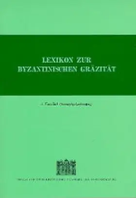  Lexikon zur byzantinischen Gräzität besonders des 9.-12. Jahrhundets | Buch |  Sack Fachmedien