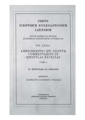 Vogels |  Ambrosiastri qui dicitur commentarius in epistulas Paulinas, pars prima: In epistulam ad Romanos | Buch |  Sack Fachmedien