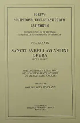 Hörmann |  Augustinus. Soliloquiorum libri duo, De inmortalitate animae, De quantitate animae | Buch |  Sack Fachmedien