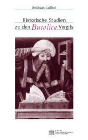 Luther |  Historische Studien zu den Bucolica Vergils | Buch |  Sack Fachmedien