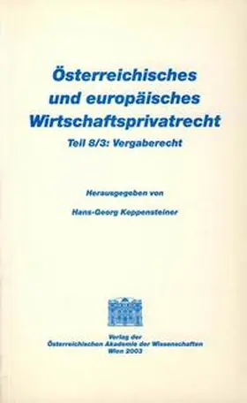 Koppensteiner |  Österreichisches und europäisches Wirtschaftsprivatrecht | Buch |  Sack Fachmedien