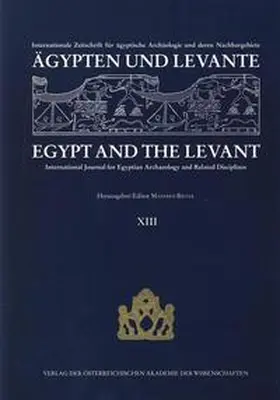 Bietak |  Ägypten und Levante /Egypt and the Levant. Internationale Zeitschrift... / Ägypten und Levante /Egypt and the Levant. XIII | Buch |  Sack Fachmedien