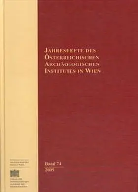 Österreichisches Archäologisches Institut |  Jahreshefte des Österreichischen Instituts in Wien / Jahreshefte des Österreichischen Archäologischen Instituts in Wien Band 74/2005 | Buch |  Sack Fachmedien