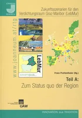 Prettenthaler / Aumayr / Kirschner |  Zukunftsszenarien für den Verdichtungsraum Graz-Maribor (LebMur). Teil A | Buch |  Sack Fachmedien