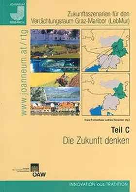 Prettenthaler / Kirschner / Habsburg-Lothringen |  Zukunftsszenarien für den Verdichtungsraum Graz-Maribor (LebMur) | Buch |  Sack Fachmedien