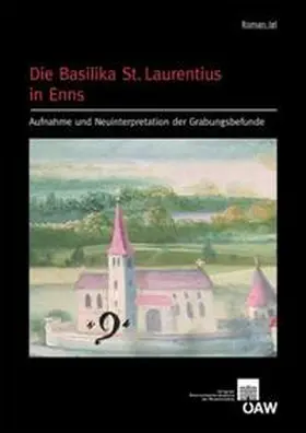 Igl |  Die Basilika St. Laurentius in Enns | Buch |  Sack Fachmedien