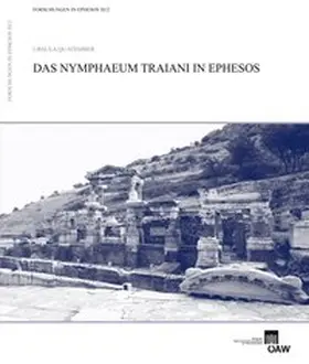 Quatember / Österreichischen Archäologischen Institut in Wien |  Das Nymphaeum Traiani in Ephesos | Buch |  Sack Fachmedien
