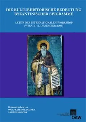 Hörandner / Rhoby |  Die kulturhistorische Bedeutung byzantinischer Epigramme | Buch |  Sack Fachmedien