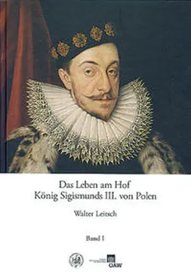 Leitsch |  Das Leben am Hof König Sigsimunds III. von Polen | eBook | Sack Fachmedien