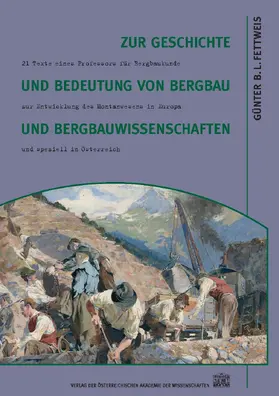 Fettweis |  Zur Geschichte und Bedeutung von Bergbau und Bergbauwissenschaften | eBook | Sack Fachmedien