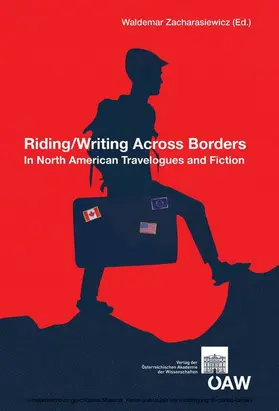 Zacharasiewicz |  Riding/Writing Across Borders in North Amerincan Travelogues and Fiction | eBook | Sack Fachmedien