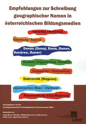 Arbeitsgemeinschaft für Kartographische Ortsnamenkunde (AKO) |  Empfehlungen zur Schreibung geographischer Namen in österreichischen Bildungsmedien | Buch |  Sack Fachmedien