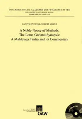 Cantwell / Mayer |  A Noble Noose of Methods, The Lotus Garland Synopsis: A Mahayoga Tantra and it`s Commentary | Buch |  Sack Fachmedien