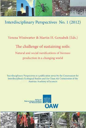 Winiwarter / Gerzabek |  The challenge of sustaining soils: Natural and social ramifications of biomass production in a changing world | eBook | Sack Fachmedien