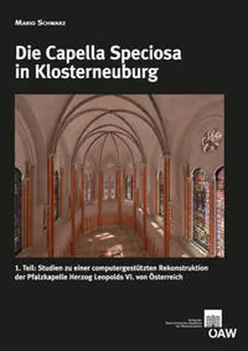 Schwarz |  Die Capella Speciosa in Klosterneuburg | Buch |  Sack Fachmedien