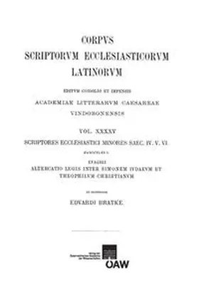 Bratke |  Scriptores ecclesiastici minores saeculorum IV, V et VI, fasciculus I: Evagrii altercatio legis inter Simonem Iudaeum et Theophilum Christianum | Buch |  Sack Fachmedien