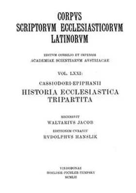 Jacob / Hanslik |  Cassiodor- Epiphanii historia ecclesiastica tripartita: Historiae ecclesiasticae ex Socrate Sozomeno et Theodorito in unum collectae et Nuper de Graeco in latinum translatae libri numero duodecim | Buch |  Sack Fachmedien