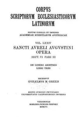 Green |  Sancti Aureli Augustini opera, sect. VI, pars III: De libero arbitrio, libri tres | Buch |  Sack Fachmedien