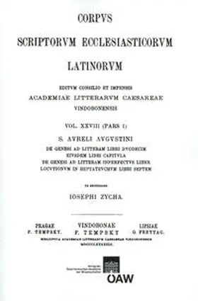 Zycha |  Sancti Aureli Augustini de genesi ad litteram libri duodecim eiusdem libri capitula de genesi ad litteram inperfectus liber locutionum in heptateuchum libri septem | Buch |  Sack Fachmedien