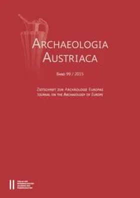 OREA - Institut für Orientalische und Europäische Archäologie, Abt. Europa, ÖAW |  Archaeologia Austriaca Band 99/2015 | Buch |  Sack Fachmedien