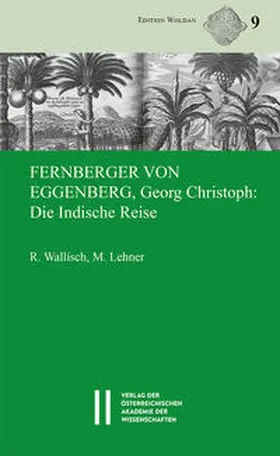 Wallisch / Lehner |  Fernberger von Eggenberg, Georg Christoph: Die Indische Reise | Buch |  Sack Fachmedien