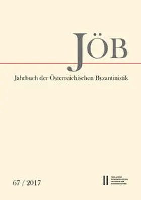 Kislinger |  Jahrbuch der Österreichischen Byzantinistik, Band 67/2017 | Buch |  Sack Fachmedien