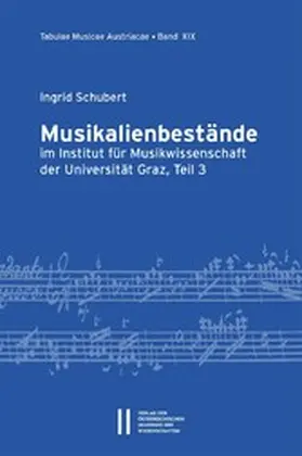 Schubert |  Musikalienbestände im Institut für Musikwissenschaft der Universität Graz, Teil 3 | eBook | Sack Fachmedien