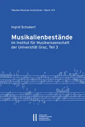 Schubert | Musikalienbestände im Institut für Musikwissenschaft der Universität Graz, Teil 3 | Buch | 978-3-7001-8575-8 | www2.sack.de