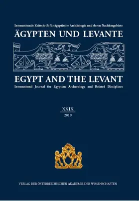 Bietak |  Ägypten und Levante /Egypt and the Levant. Internationale Zeitschrift... / Ägypten und Levante /Egypt and the LevantInternationale Zeitschrift... / Ägypten und Levante /Egypt and the Levant. XXIX 2019 - Egypt and the Levant XXIX 2019 | Buch |  Sack Fachmedien