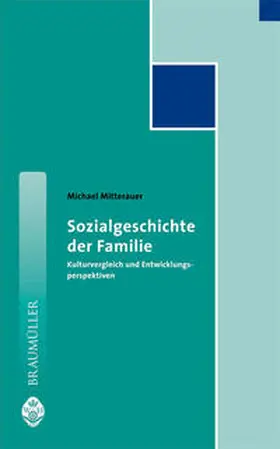 Mitterauer |  Sozialgeschichte der Familie | Buch |  Sack Fachmedien