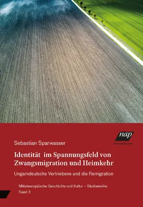 Sparwasser |  Identität im Spannungsfeld von Zwangsmigration und Heimkehr | Buch |  Sack Fachmedien