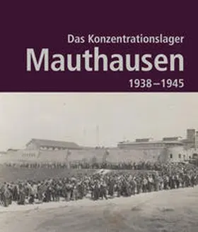 Glück |  Das Konzentrationslager Mauthausen 1938 - 1945 | Buch |  Sack Fachmedien