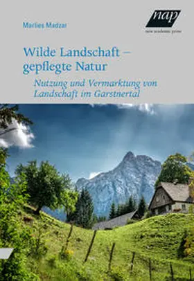 Madzar |  Wilde Landschaft - gepflegte Natur | Buch |  Sack Fachmedien