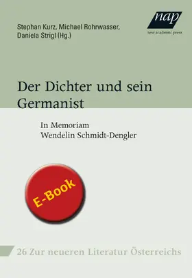 Kurz / Rohrwasser / Strigl |  Der Dichter und sein Germanist | eBook | Sack Fachmedien