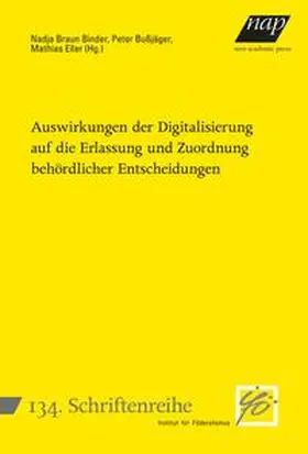 Bußjäger / Braun Binder |  Auswirkungen der Digitalisierung auf die Erlassung und Zuordnung behördlicher Entscheidungen | Buch |  Sack Fachmedien