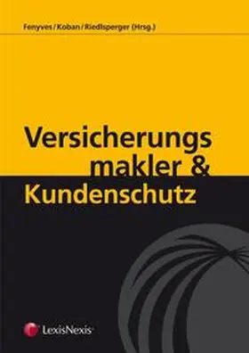Fenyves / Koban / Riedlsperger |  Versicherungsmakler und Kundenschutz | Buch |  Sack Fachmedien