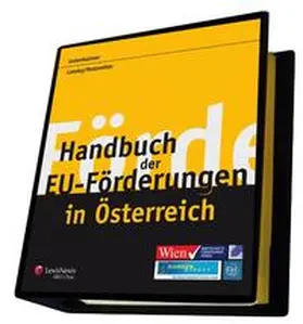 Wiener Wirtschaftsförderungsfonds / Unterholzner / Lansky |  Handbuch der EU-Förderungen in Österreich | Loseblattwerk |  Sack Fachmedien