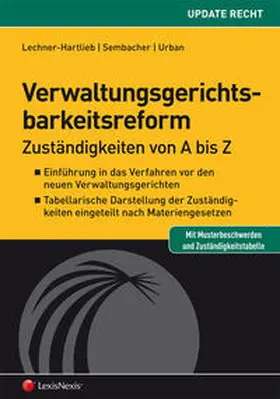 Lechner-Hartlieb / Sembacher / Urban |  Verwaltungsgerichtsbarkeitsreform | Buch |  Sack Fachmedien