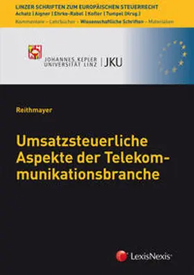 Reithmayer |  Umsatzsteuerliche Aspekte der Telekommunikationsbranche | Buch |  Sack Fachmedien